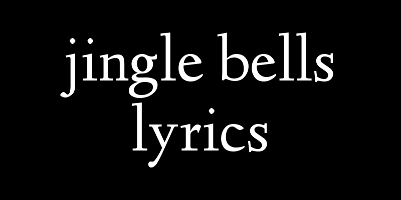 jingle bells lyrics - BloguWeb