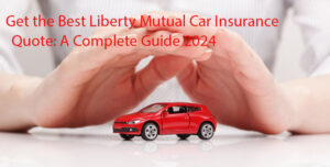 liberty mutual car insurance quote