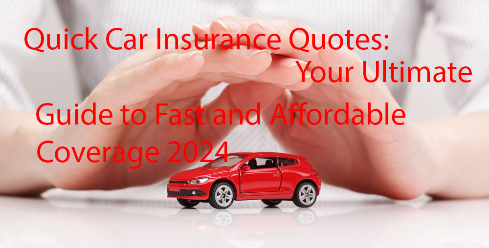 quick car insurance quotes